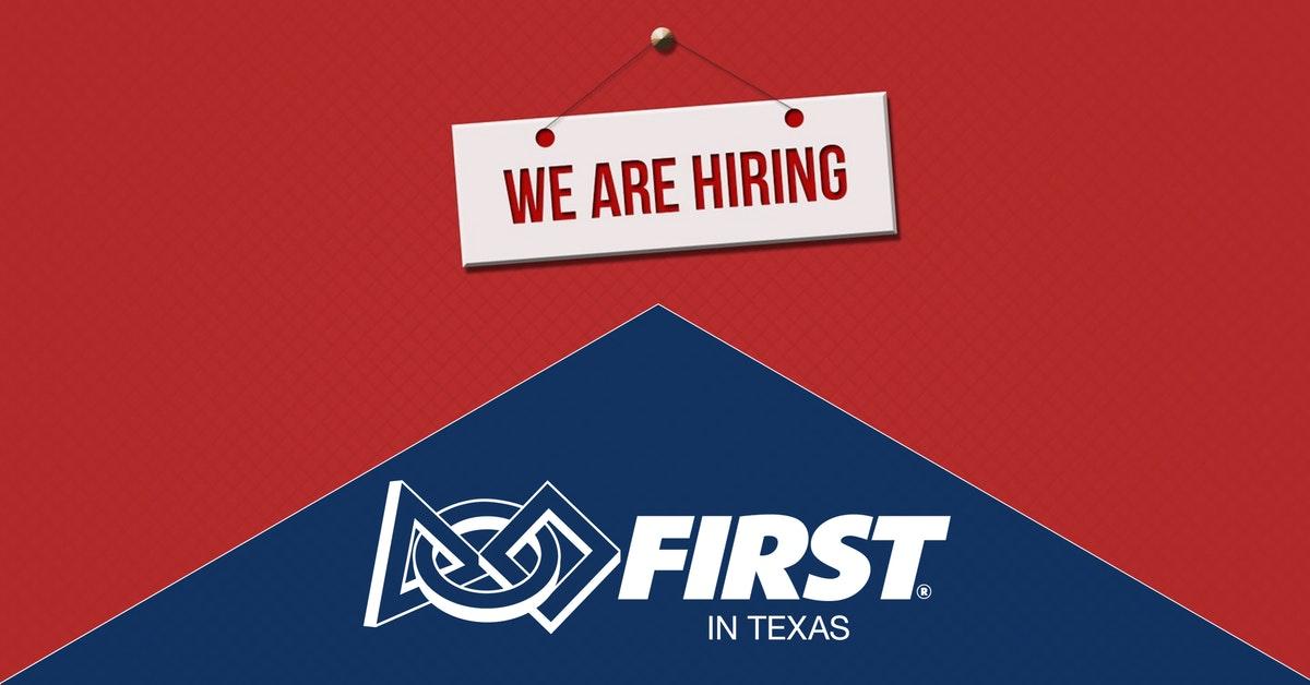 FIRST in Texas is hiring graphic