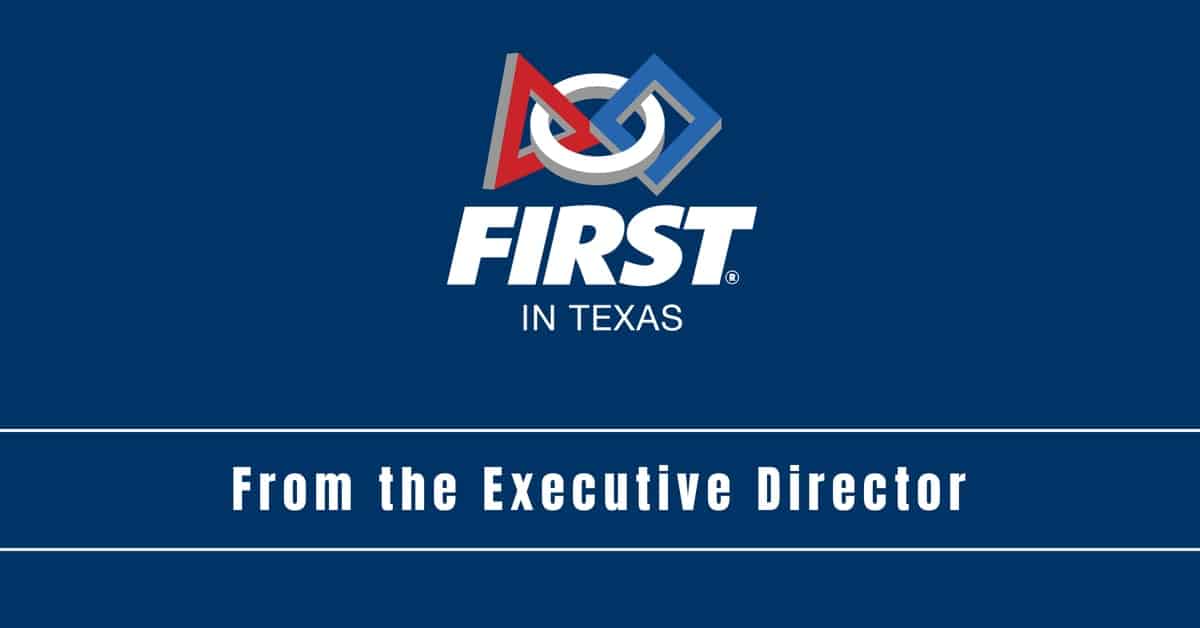 Message from the FIRST in Texas Executive Director graphic