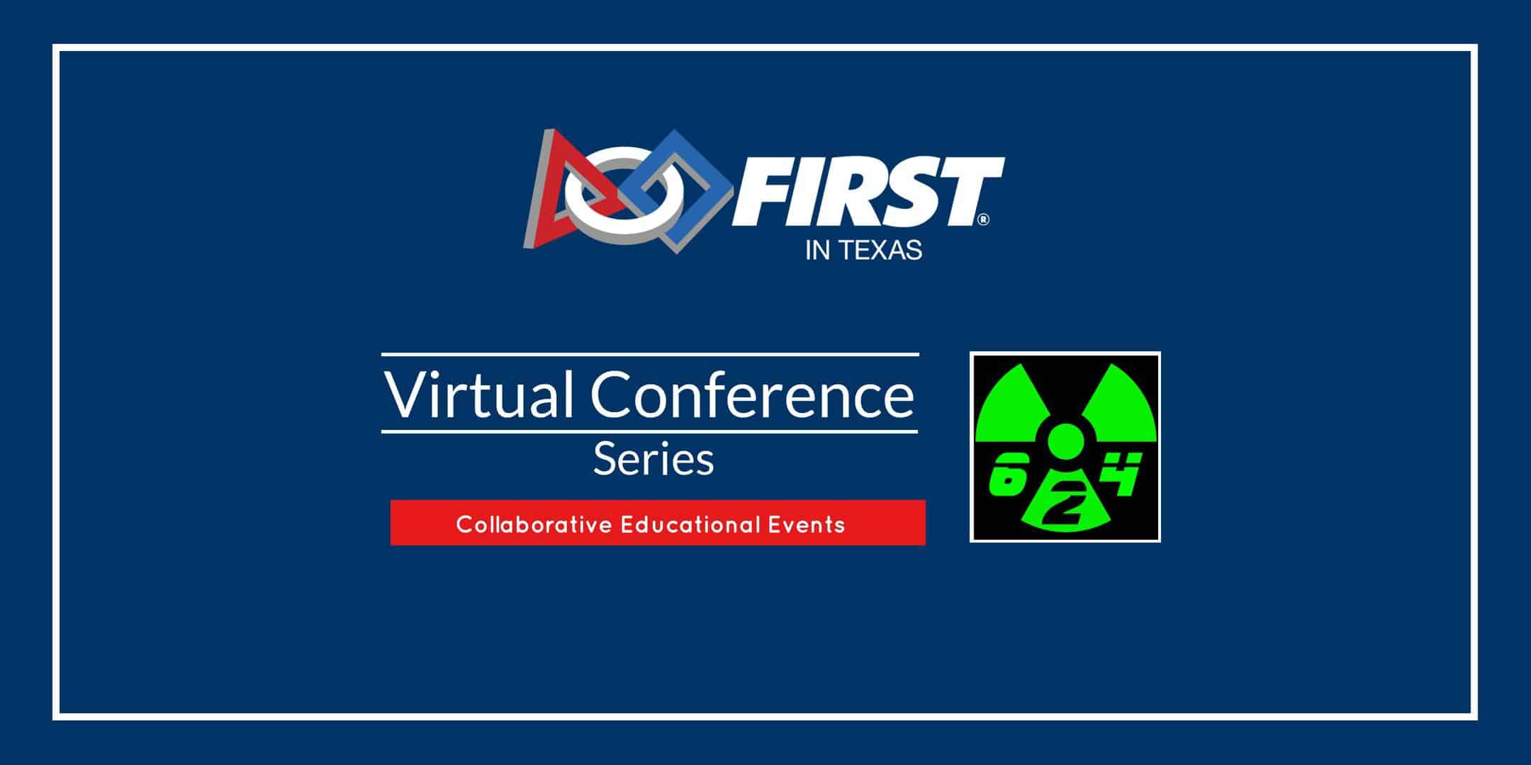 FIRST in Texas Virtual Conference Series Header image