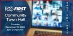 FIRST in Texas Community Town Hall – December 2020